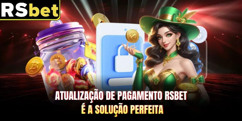 Atualização De Pagamento RSBET - É A Solução Perfeita