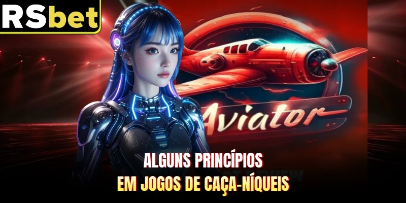 Alguns princípios em jogos de caça-níqueis