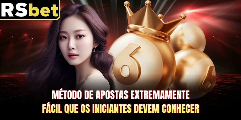 Método de apostas extremamente fácil que os iniciantes devem conhecer
