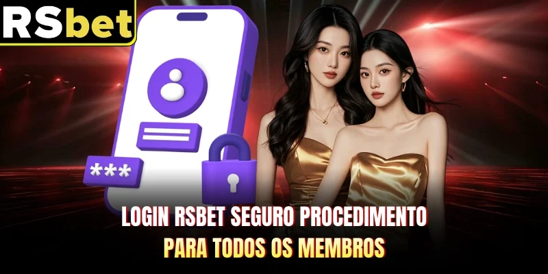 Login RSBET Seguro Procedimento Para Todos Os Membros