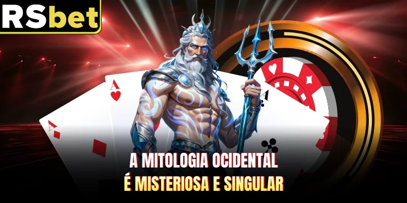 A mitologia ocidental é misteriosa e singular