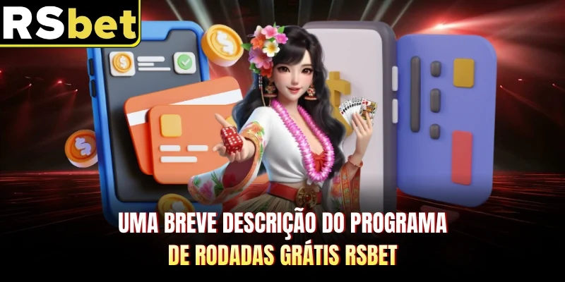 Uma breve descrição do programa de rodadas grátis RSBET