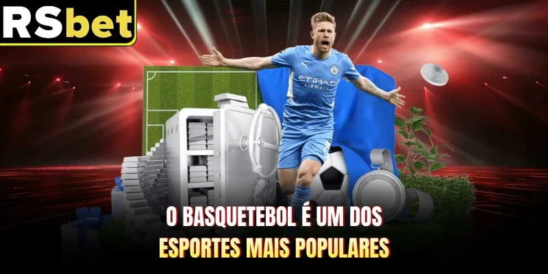 O basquetebol é um dos esportes mais populares