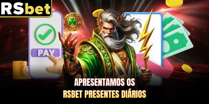Apresentamos os RSBET Presentes Diários