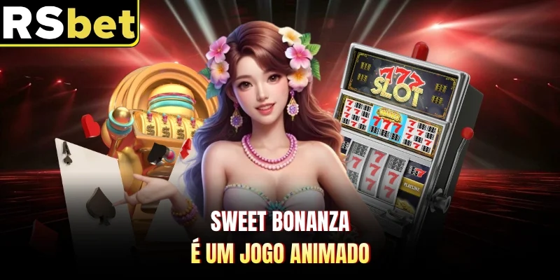 Sweet Bonanza é um jogo animado 